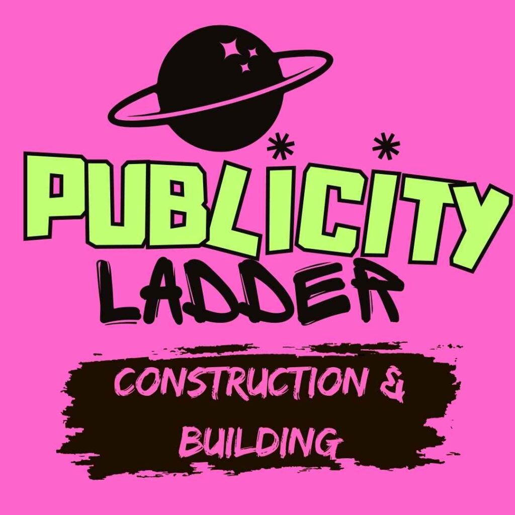 Marketing for Constructions & Realtors | Publicity Ladder